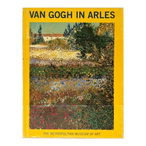 1980s Van Gogh in Arles the Metropolitan Museum of Art, Hardcover