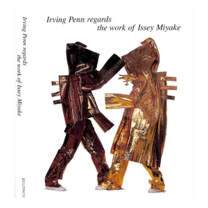 "Irving Penn Regards the Work of Issey Miyake Photographs 1975-1998" 1999 Holborn, Mark [Essay By]