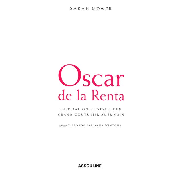 MOWER, Sarah [195] pp. Assouline 2002 12" x 9 1/2" Óscar Arístides Renta Fiallo (22 July 1932 – 20 October 2014), known...