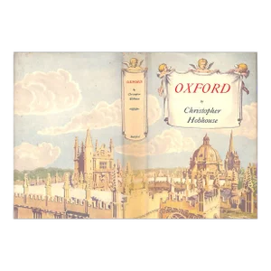 "Oxford: As It Was and as It Is Today" 1939 Hobhouse, Christopher