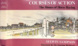 "Courses of Action: The Homes of Horse Racing" 1984 Sampson, Aylwin