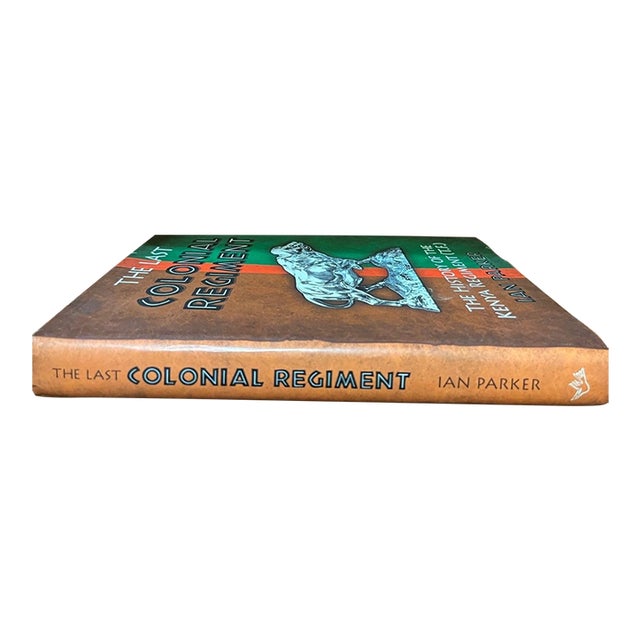 The Last Colonial Regiment: History of Kenya Regiment Signed By Ian Parker 2009 For Sale