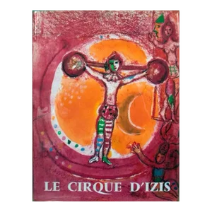 1965 Marc Chagall 'Chagall Le Cirque D'Izis' Modernism Red,Orange France Book