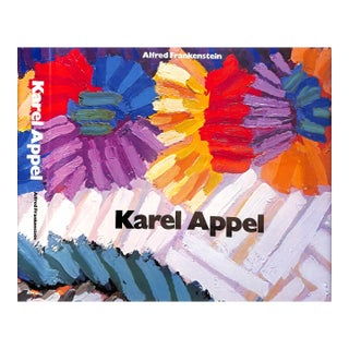 "Karel Appel" (Signed) 1980 Frankenstein, Alfred [Edited By] For Sale
