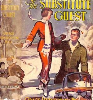 "The Substitute Guest" 1936 Hill, Grace Livingston