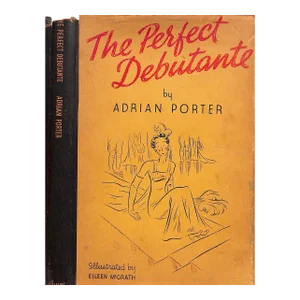 1937 "The Perfect Debutante" Porter, Adrian Book