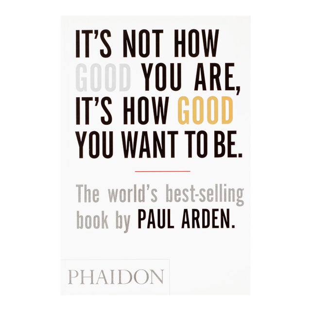 It's Not How Good You Are, It's How Good You Want to Be Book For Sale