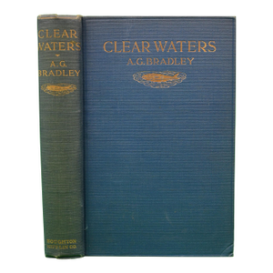 "Clear Waters Trouting Days and Trouting Ways in Wales, the West Country, and the Scottish Borderland" 1914 Bradley, a.g.