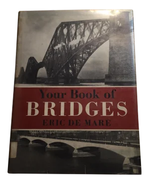 "Your Book of Bridges" Eric De Mare 1963 Book