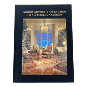 American Approach to Antique Carpets the Y & B Bolour Collection Los Angeles Usa