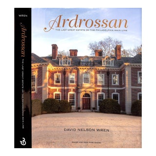 "Ardrossan: The Last Great Estate on the Philadelphia Main Line" 2018 Wren, David Nelson For Sale