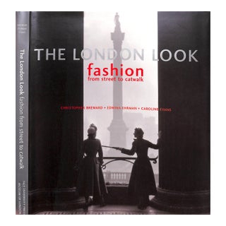 "The London Look Fashion From Street to Catwalk" 2004 Breward, Christopher, Ehrman, Edwina, Evans Caroline For Sale