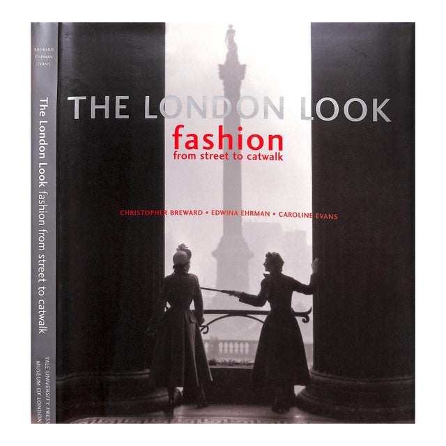 "The London Look Fashion From Street to Catwalk" 2004 Breward, Christopher, Ehrman, Edwina, Evans Caroline For Sale