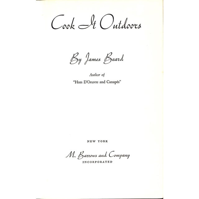 BEARD, James [200] pp. M. Barrows and Company 1941 First Edition 8 1/4" x 5 3/4" Cook It Outdoors, first published in...