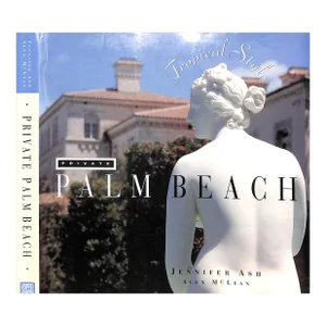 "Private Palm Beach: Tropical Style" 1992 Ash, Jennifer, McLean, Alex