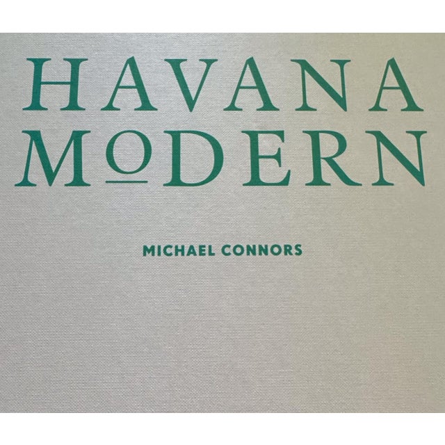 Modern Havana Modern: Twentieth-Century Architecture and Interiors by Michael Connors For Sale - Image 3 of 11