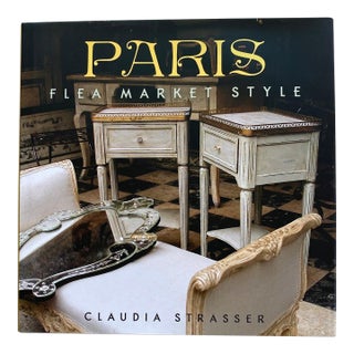 Paris Flea Market Style Book, French Interior Design, First Edition 2013 For Sale