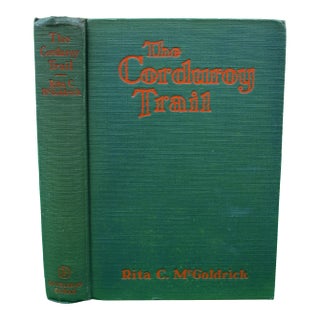 "The Corduroy Trail" 1934 McGoldrick, Rita C. For Sale