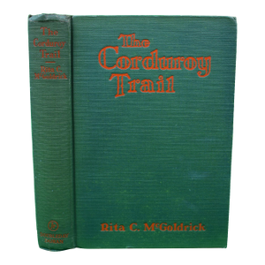 "The Corduroy Trail" 1934 McGoldrick, Rita C.