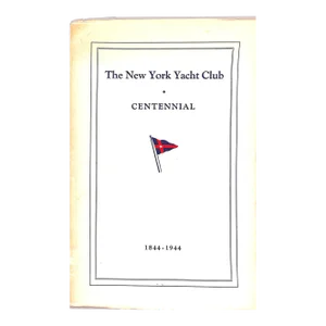 The New York Yacht Club Centennial 1844-1944