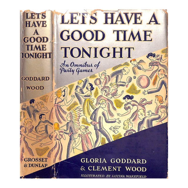 "Let's Have a Good Time Tonight: An Omnibus of Party Games" 1938 Goddard, Gloria and Wood, Clement For Sale