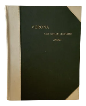 1894 John Ruskin Verona and Other Lectures Book