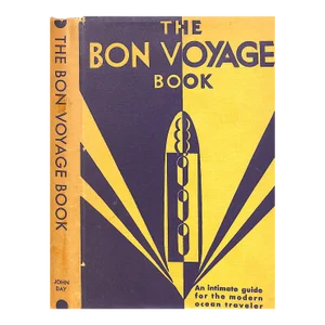 "The Bon Voyage Book: An Intimate Guide for the Modern Ocean Traveler" 1931 "Old Salt"