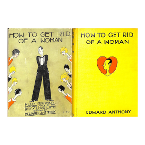 "How to Get Rid of a Woman" 1928 Anthony, Edward