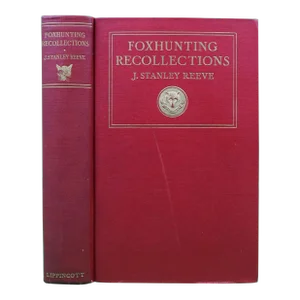 "Foxhunting Recollections" 1928 Reeve, J. Stanley