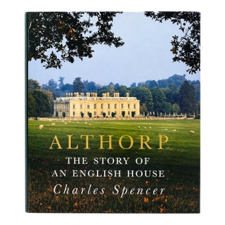 Signed Althorp the Story of an English House by Charles Spencer 1998 For Sale