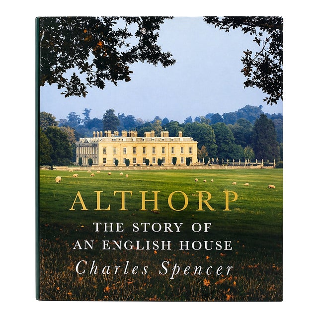 Signed Althorp the Story of an English House by Charles Spencer 1998 For Sale