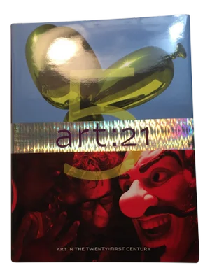 Art: 21 Art in the 21st Century Book
