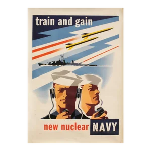 1958 American Army Poster - "Train and Gain, New Nuclear Navy" (Joseph Binder)