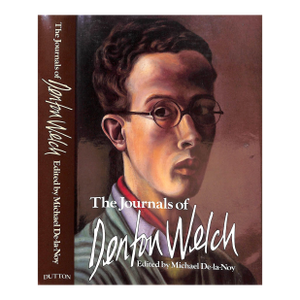 "The Journals of Denton Welch" 1984 De-La-Noy, Michael [Edited By]