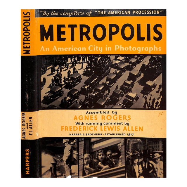 "Metropolis: An American City in Photographs" 1934 Rogers, Agnes [Assembled By] For Sale