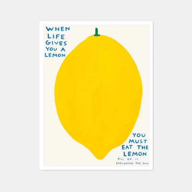 David Shrigley, When Life Gives You a Lemon, 2021 (Framed) 64 x 84 cm (25.2 x 33.07 in) Off-set lithography Open edition...