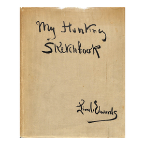 "My Hunting Sketchbook" 1928 Edwards, Lionel