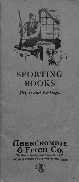 Sporting Books: Prints and Etchings - Abercrombie & Fitch Co.