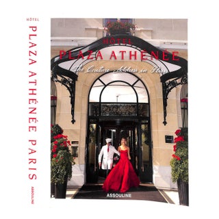 "Hôtel Plaza Athenee: The Couture Address in Paris" 2015 Simon, Francois For Sale