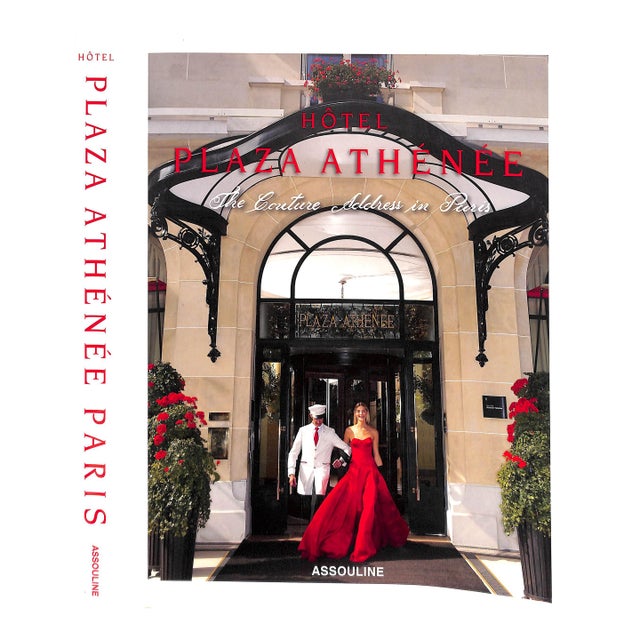"Hôtel Plaza Athenee: The Couture Address in Paris" 2015 Simon, Francois For Sale