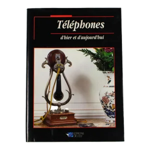 Telephone From Yesterday and Today, French Book by Claude Perardel, 1992
