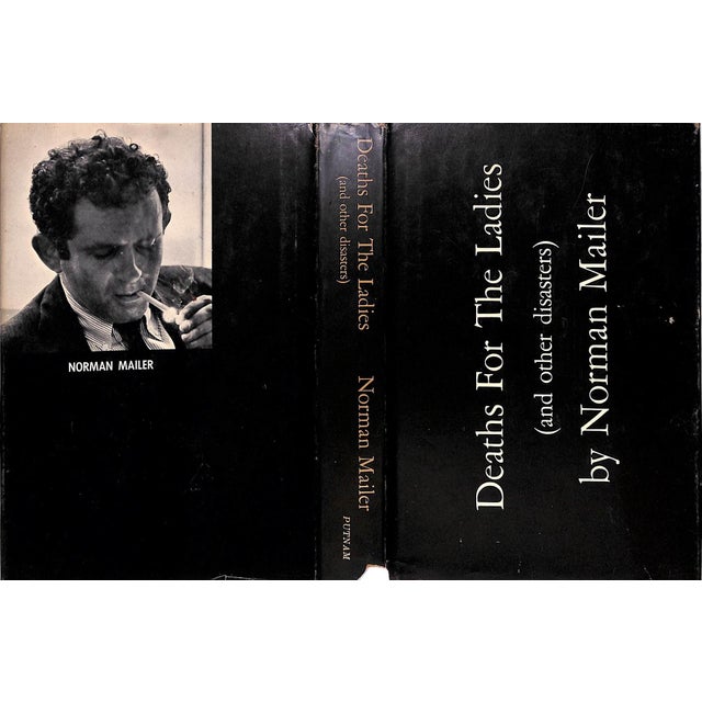 MAILER, Norman G.P. Putnam's Sons 1962 First Edition 8 3/4" x 6" "Deaths for the Ladies (and Other Disasters)" is a 1962...