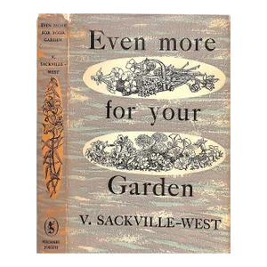 "Even More for Your Garden" 1958 Sackville-West, Vita