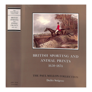 "British Sporting and Animal Prints 1658-1874" 1981 Snelgrove, Dudley