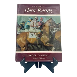 The History of Horse Racing by Roger Longrigg 1972 Hardcover Book Equestrian
