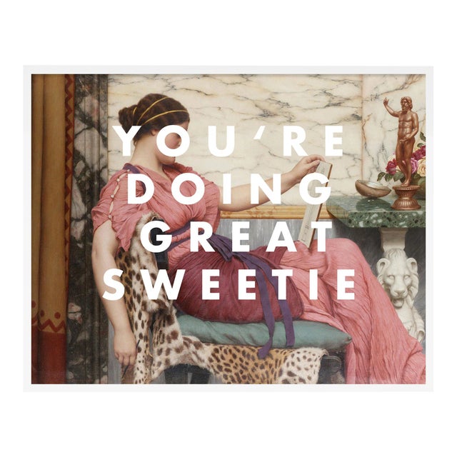 You're Doing Great Sweetie by Lara Fowler in White Framed Paper, Small Art Print For Sale