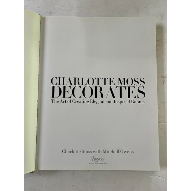American 2011 "Charlotte Moss Decorates" Rizzoli First Edition Book Signed by the Author For Sale - Image 3 of 7