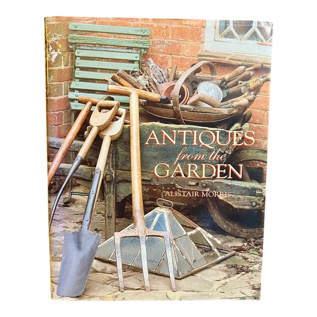 Antiques From the Garden 1999 Alistair Morris British Reference Book on Outdoor Decor 280 Pages For Sale