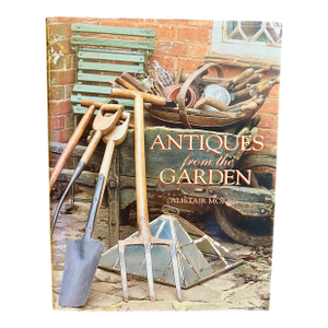 Antiques From the Garden 1999 Alistair Morris British Reference Book on Outdoor Decor 280 Pages