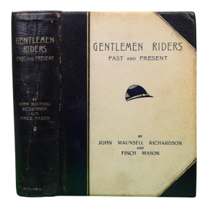 "Gentlemen Riders: Past and Present" 1909 Richardson, John Maunsell